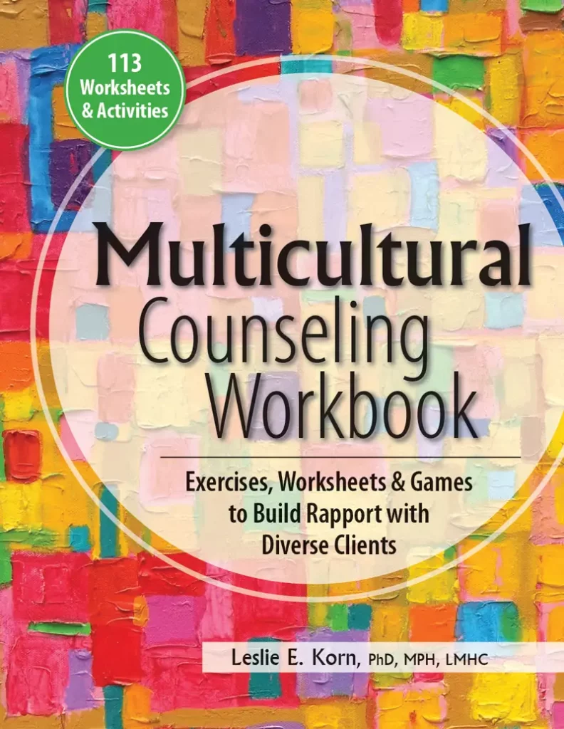 Multicultural Counseling Workbook Exercises Worksheets Dr Leslie Korn